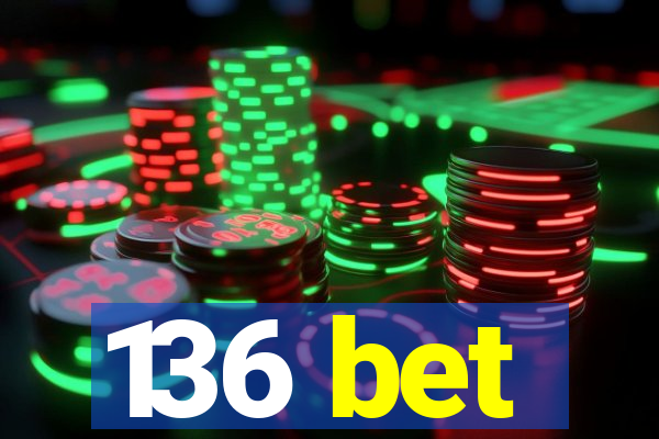 136 bet